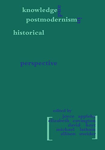 Knowledge and Postmodernism in Historical Perspective (Hegemony and Experience)