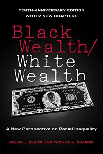 Black Wealth / White Wealth: A New Perspective on Racial Inequality, 2nd Edition
