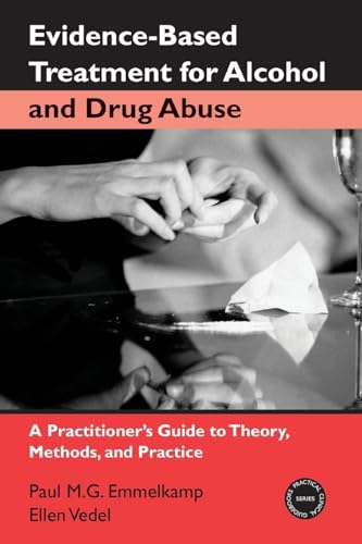 Evidence-Based Treatment for Alcohol and Drug Abuse (Practical Clinical Guidebooks)