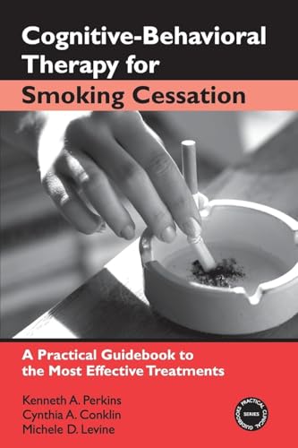 Cognitive-Behavioral Therapy for Smoking Cessation (Practical Clinical Guidebooks)