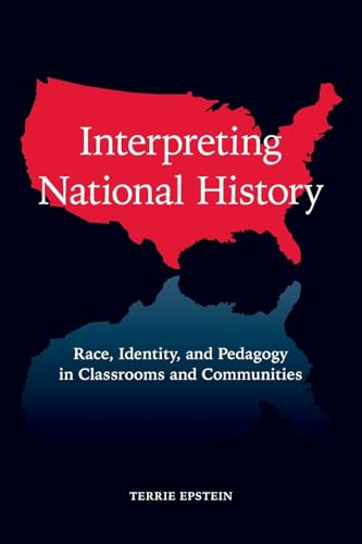 Interpreting National History (Teaching/Learning Social Justice)
