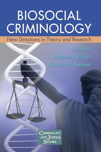 Biosocial Criminology (Criminology and Justice Studies)