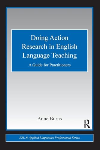 Doing Action Research in English Language Teaching (ESL & Applied Linguistics Professional Series)