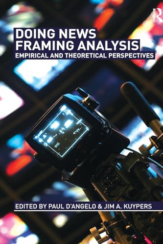 Doing News Framing Analysis: Empirical and Theoretical Perspectives