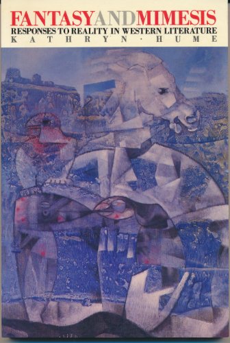 Fantasy and Mimesis: Responses to Reality in Western Literature
