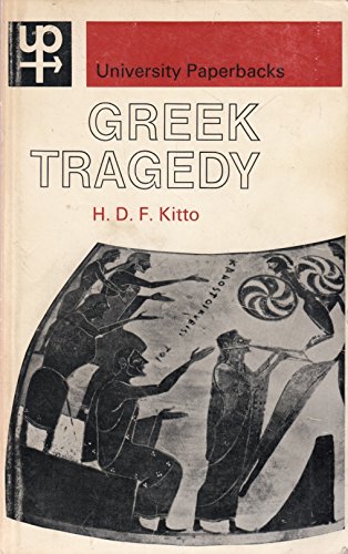 Greek tragedy: a literary study (University paperbacks, UP 140)
