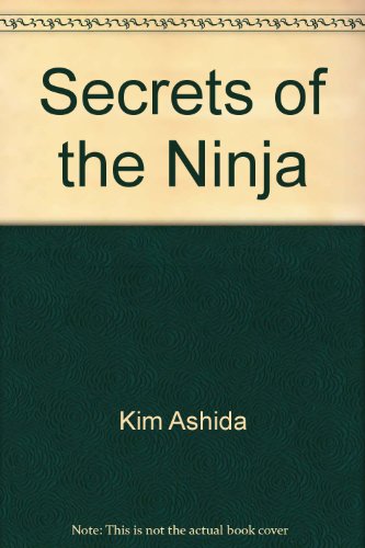 Secrets Of The Ninja
