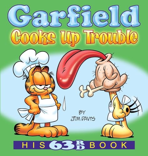 Garfield Cooks Up Trouble: His 63rd Book