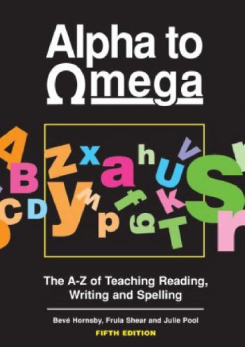 Alpha to Omega : A. to Z. of Teaching Reading, Writing and Spelling