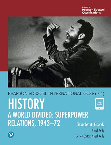 Pearson Edexcel International GCSE (9-1) History: A World Divided: Superpower Relations, 1943-72 Student Book