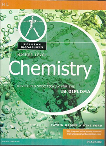 Higher Level Chemistry (Pearson Baccalaureate: Developed Specifically for the IB Diploma)