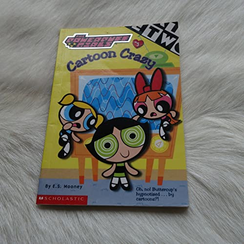 Cartoon Crazy (Powerpuff Girls #3)
