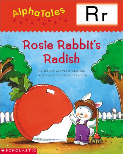 AlphaTales (Letter R: Rosey Rabbit's Radish): A Series of 26 Irresistible Animal Storybooks That Build Phonemic Awareness & Teach Each letter of the Alphabet
