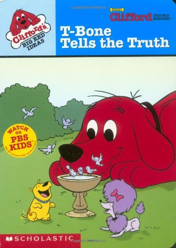 Clifford's Big Red Ideas : T-Bone Tells the Truth