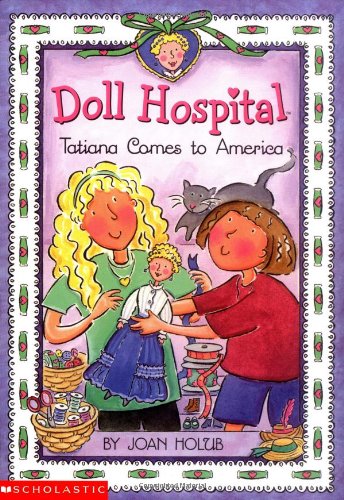 Doll Hospital #01: Tatiana Comes To America: An Ellis Island Story
