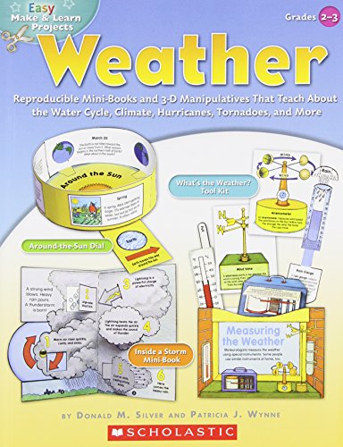 Easy Make & Learn Projects: Weather: Reproducible Mini-Books and 3-D Manipulatives That Teach About the Water Cycle, Climate, Hurricanes, Tornadoes, and More