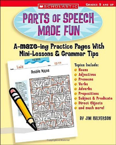 Parts of Speech Made Fun: A-MAZE-ing Practice Pages With Mini-Lessons & Grammar Tips