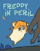Freddy in Peril: Book Two in the Golden Hamster Saga