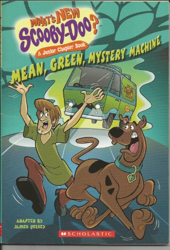 Mean Green Mystery Machine (What's New Scooby Doo? A Junior Chapter Book #2)