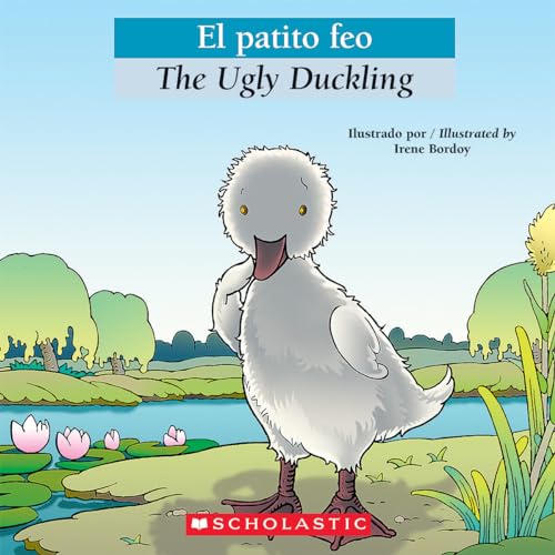 Bilingual Tales: El patito feo / The Ugly Duckling (Spanish and English Edition)