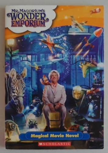 Mr. Magorium's Wonder Emporium: Magical Movie Novel