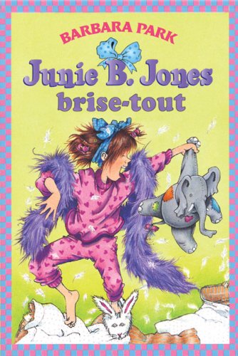 Junie B. Jones Brise-Tout (French Edition)