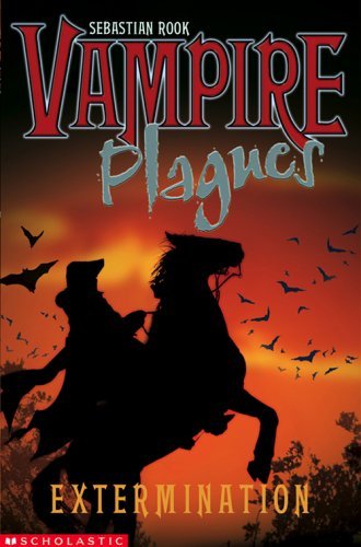 Extermination (Vampire Plagues) by Sebastian Rook (2006-05-03)