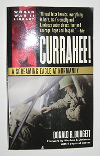 Currahee!: A Screaming Eagle at Normandy