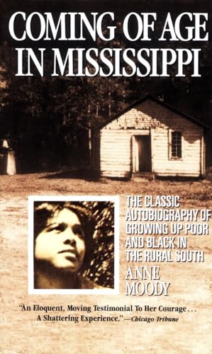 Coming of Age in Mississippi: The Classic Autobiography of Growing Up Poor and Black in the Rural South