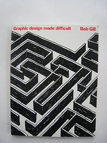 Graphic Design Made Difficult