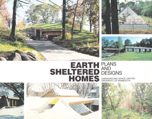 Earth Sheltered Homes: Plans and Designs