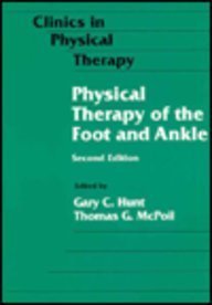 Physical Therapy of the Foot and Ankle (CLINICS IN PHYSICAL THERAPY)