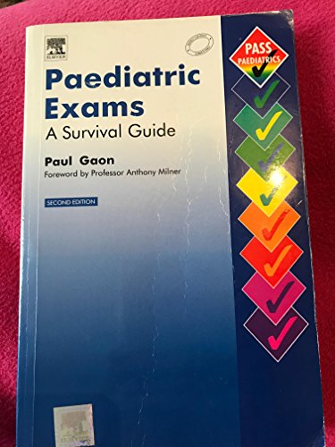 Paediatric Exams: A Survival Guide (MRCPCH Study Guides)