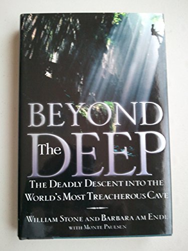 Beyond the Deep: The Deadly Descent into the World's Most Treacherous Cave