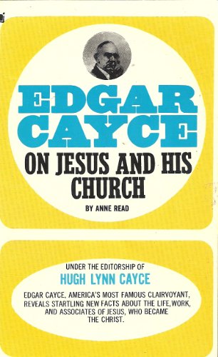 Edgar Cayce on Jesus and His Church (65-975)