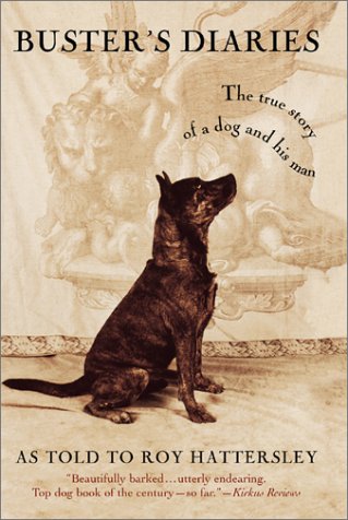 Buster's Diaries: The True Story of a Dog and His Man