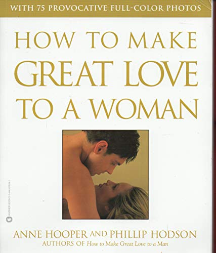 How to Make Great Love to a Woman