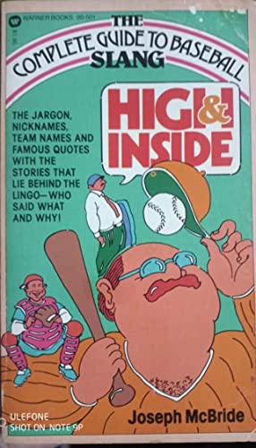 High & inside: The complete guide to baseball slang