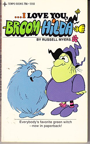 I Love You, Broom Hilda