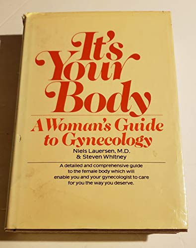It's Your Body: A Woman's Guide to Gynecology