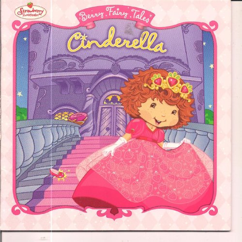 Cinderella (Strawberry Shortcake; Berry Fairy Tales)