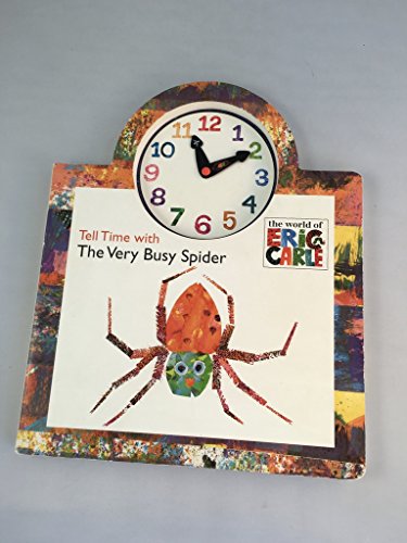Tell Time with the Very Busy Spider (The World of Eric Carle)