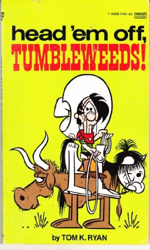 Head 'Em Off, Tumbleweeds!