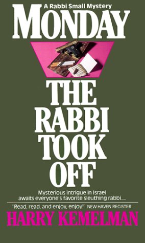 Monday the Rabbi Took Off (A Rabbi Small Mystery)