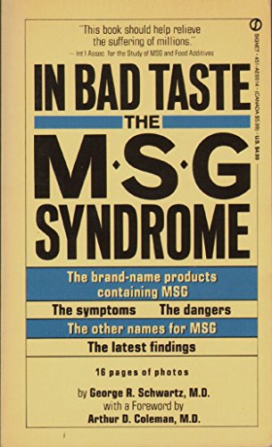 In Bad Taste: The Msg Syndrome : How Living Without Msg Can Reduce Headache, Depression and Asthma, and Help You Get Control of Your Life