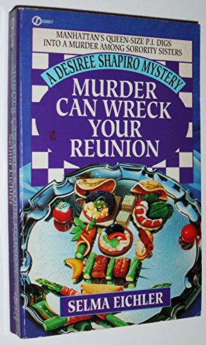 Murder Can Wreck Your Reunion (Desiree Shapiro Mystery #4)