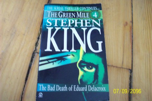 Green Mile book 4: The Bad Death of Eduard Delacroix: The Green Mile, Part 4
