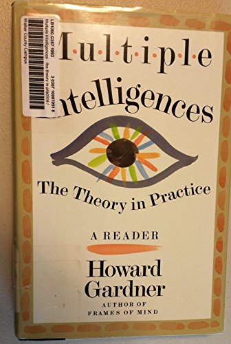 Multiple Intelligences: The Theory In Practice, A Reader