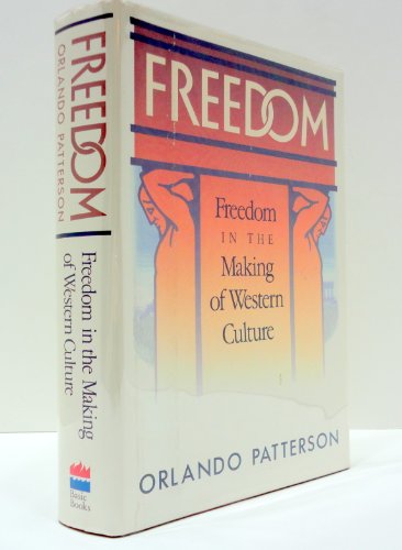 Freedom: Freedom in the Making of Western Culture