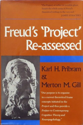 Freud's 'Project' Re-assessed: Preface to Contemporary Cognitive Theory and Neuropsychology